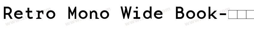 Retro Mono Wide Book字体转换